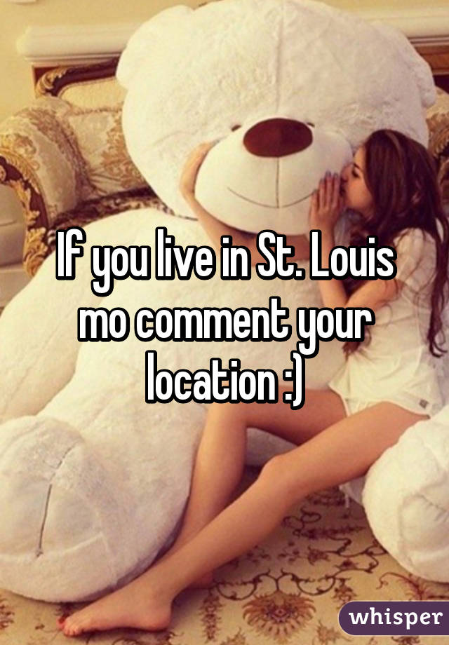 If you live in St. Louis mo comment your location :)