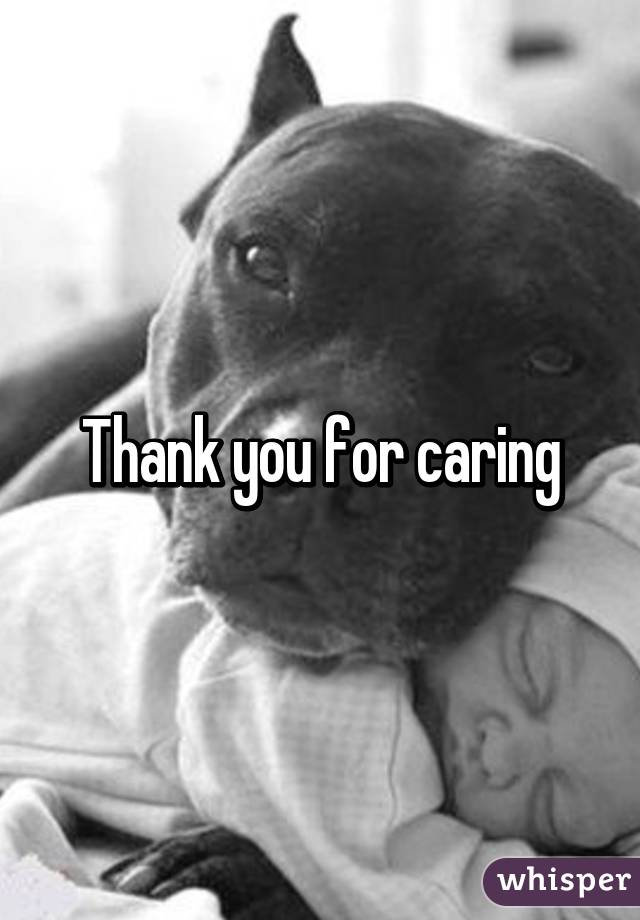 Thank you for caring