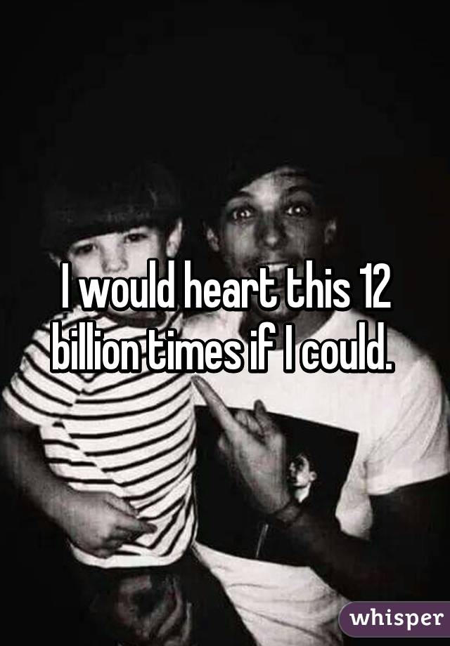 I would heart this 12 billion times if I could. 