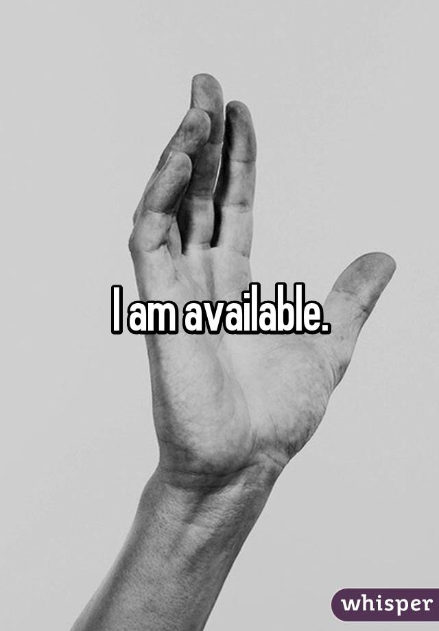 I am available.