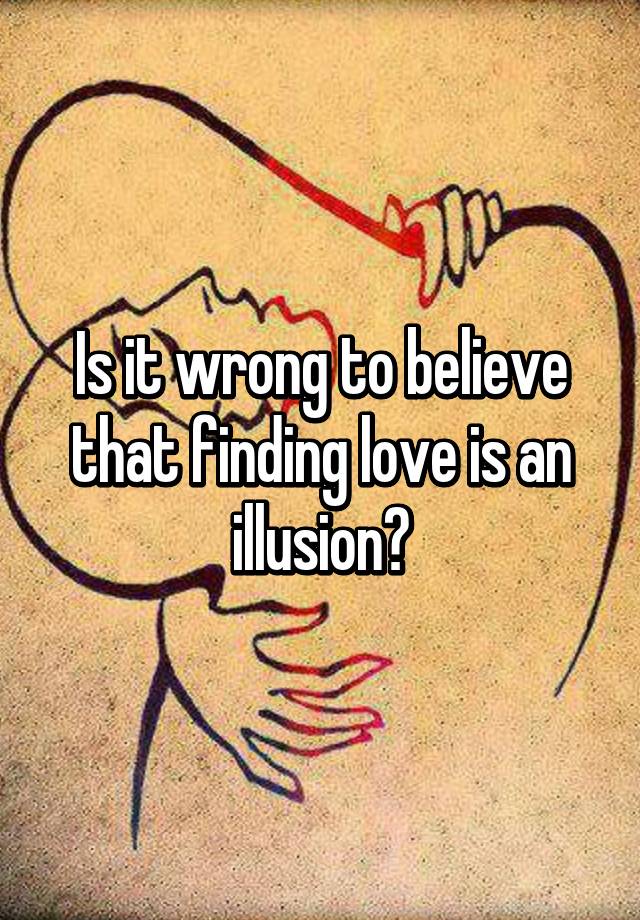 love-is-an-illusion-ch-20-love-is-an-illusion-illusions-love-is-an