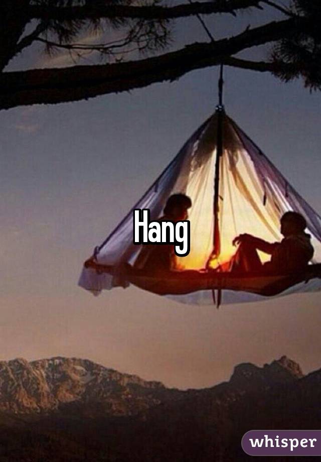 Hang