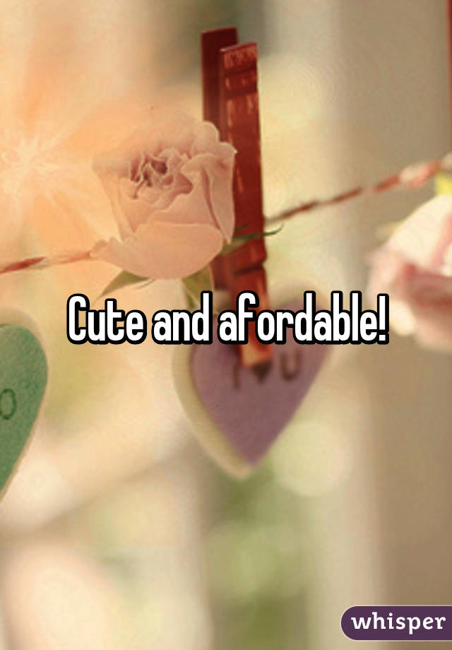 Cute and afordable!