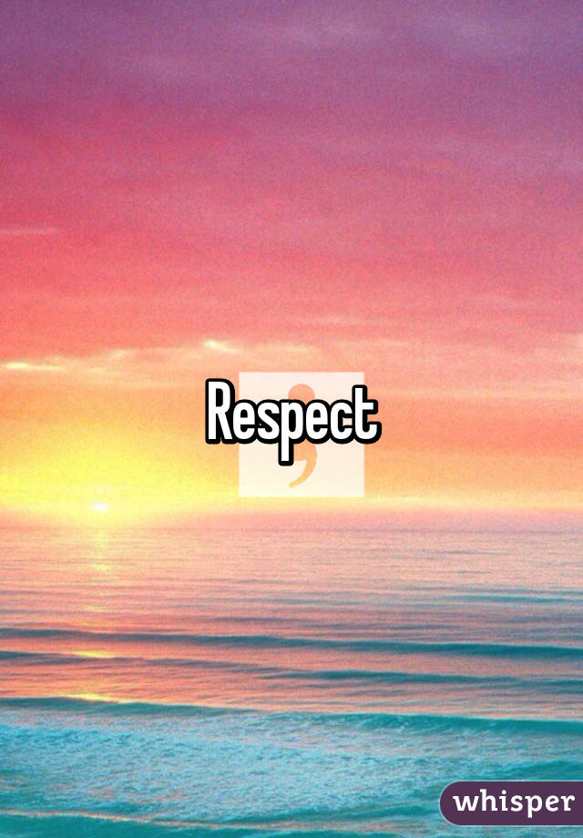 Respect