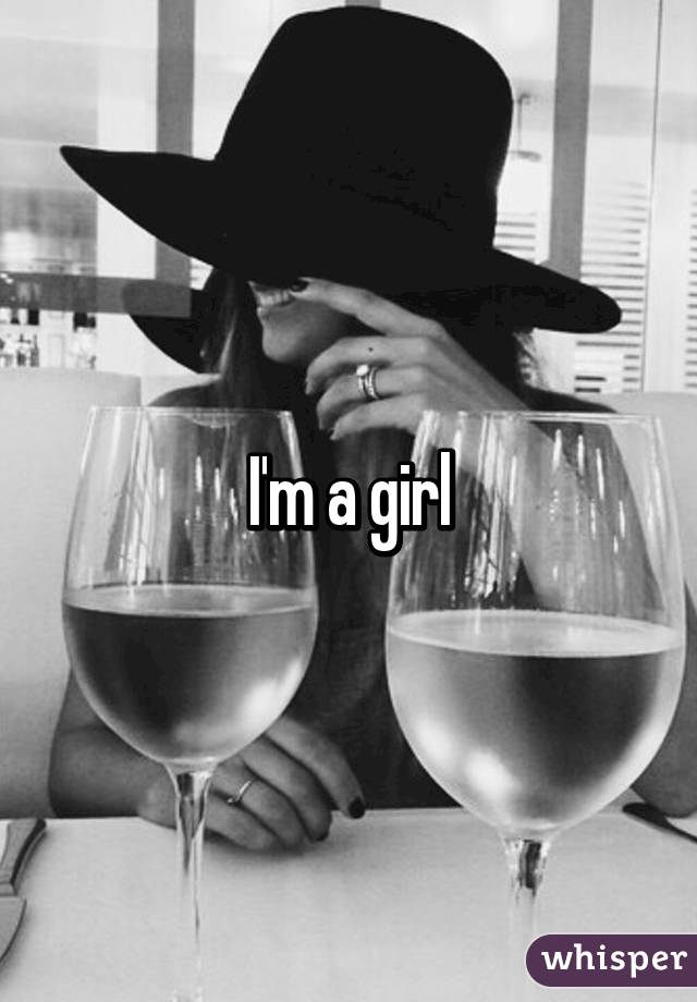 I'm a girl