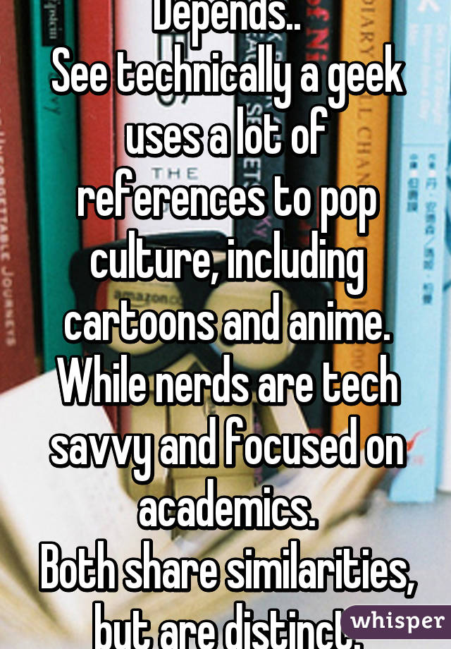 Depends..
See technically a geek uses a lot of references to pop culture, including cartoons and anime.
While nerds are tech savvy and focused on academics.
Both share similarities, but are distinct.