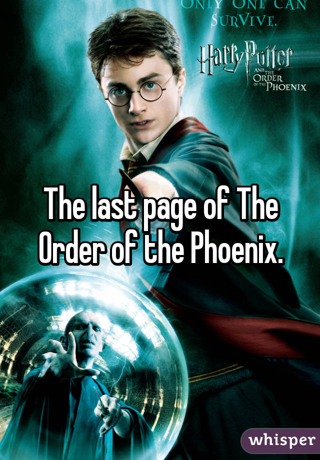 The last page of The Order of the Phoenix.