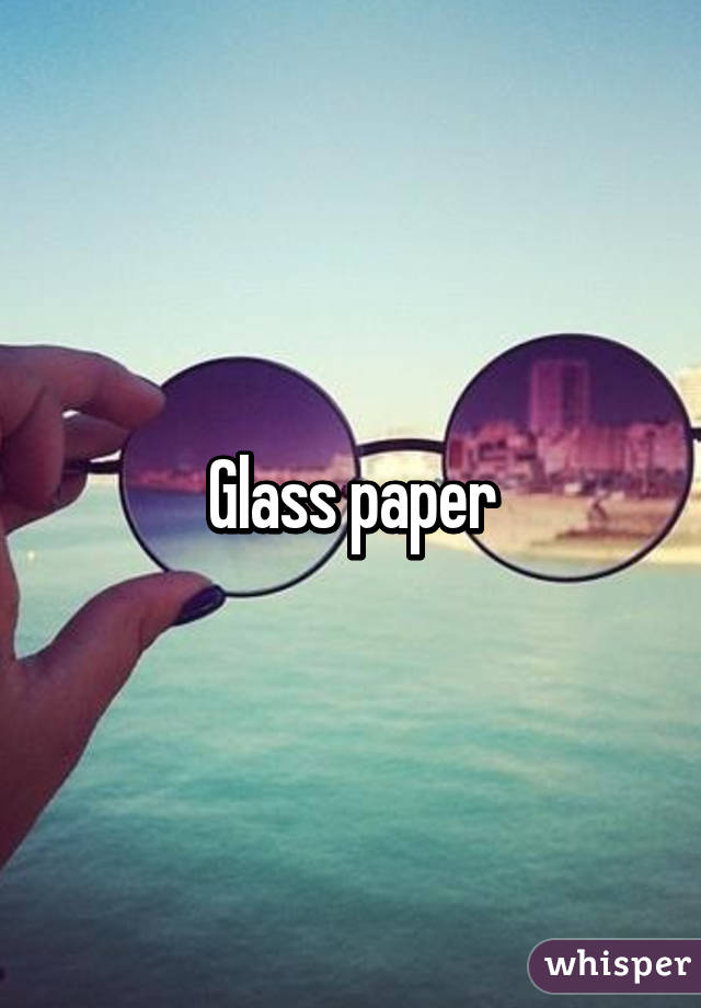 Glass paper