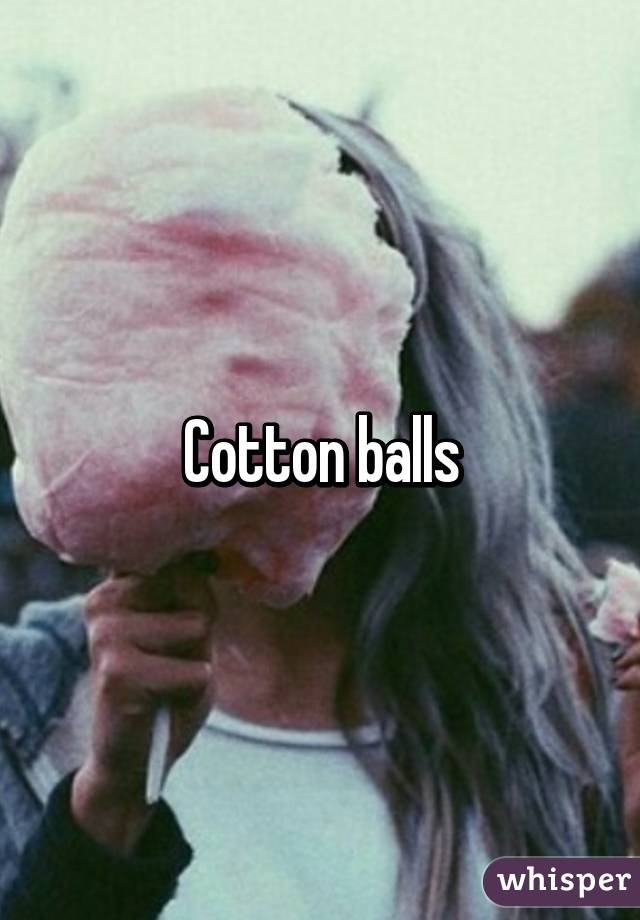 Cotton balls