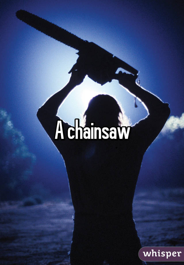 A chainsaw