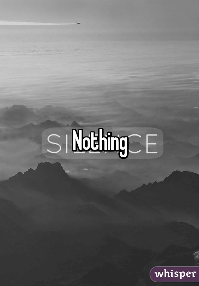 Nothing