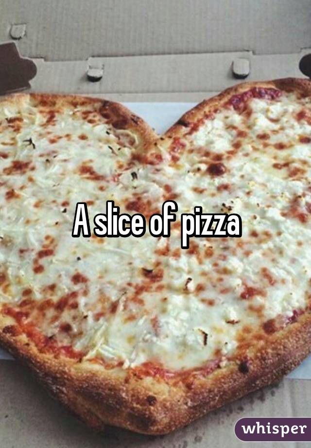 A slice of pizza