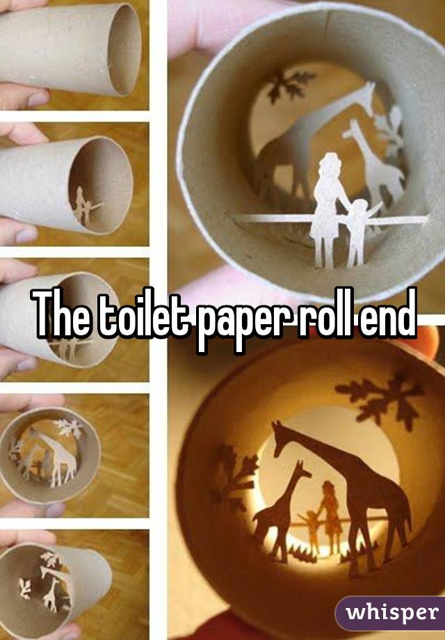 The toilet paper roll end