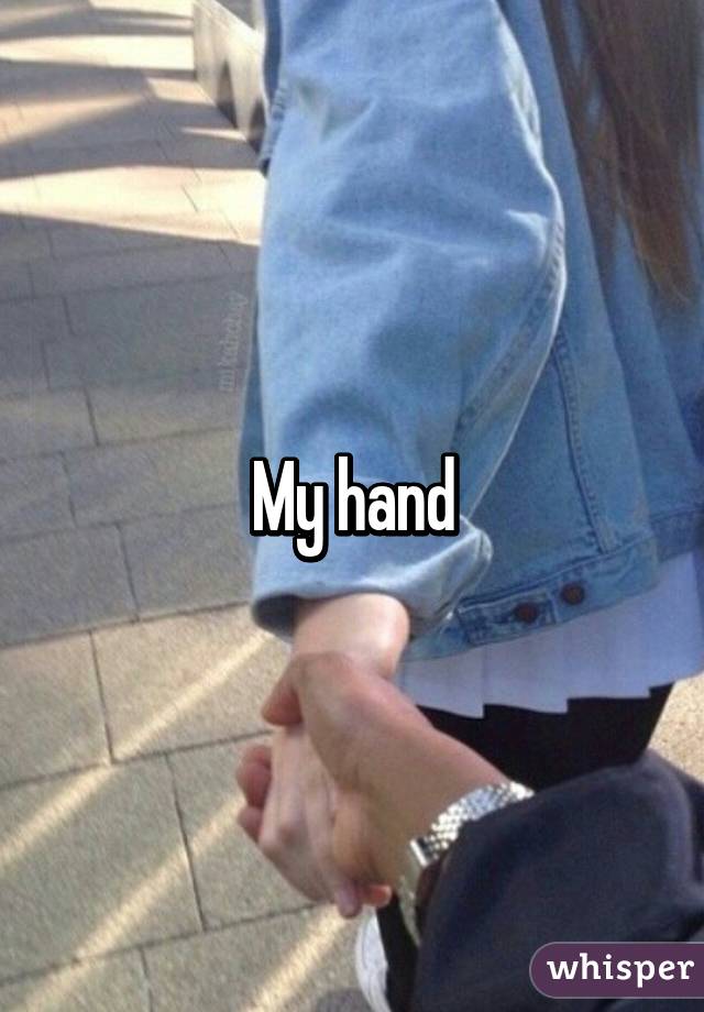 My hand