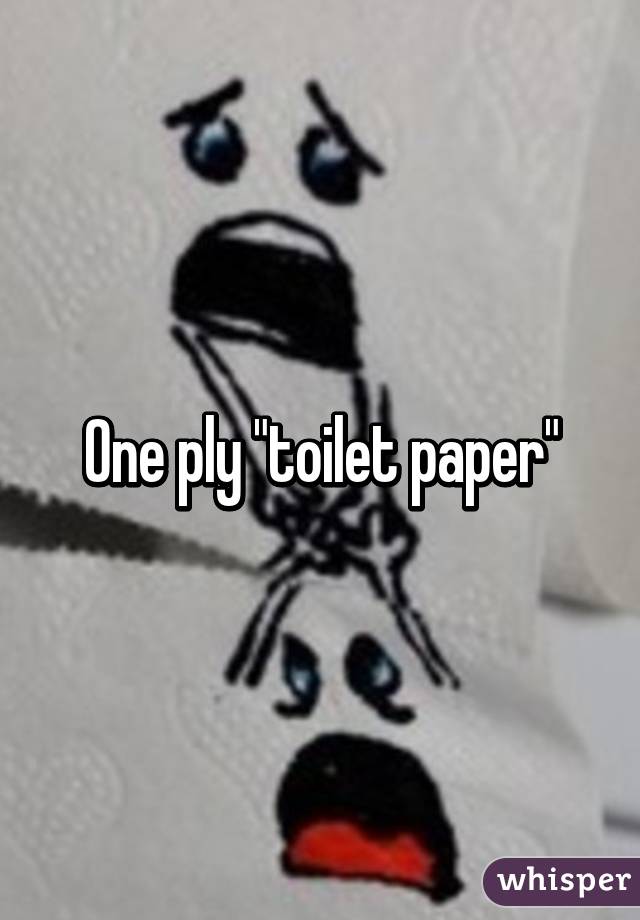 One ply "toilet paper"