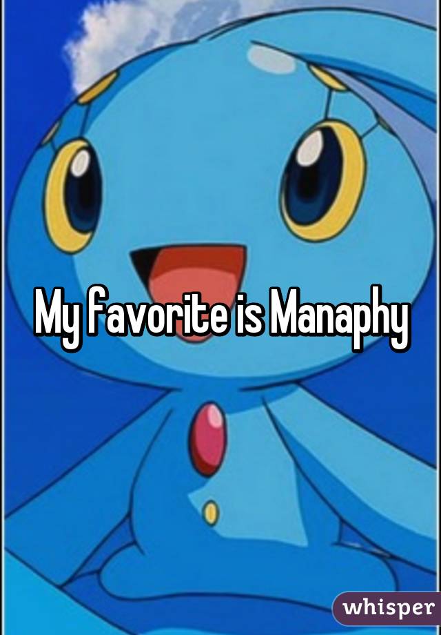 My favorite is Manaphy