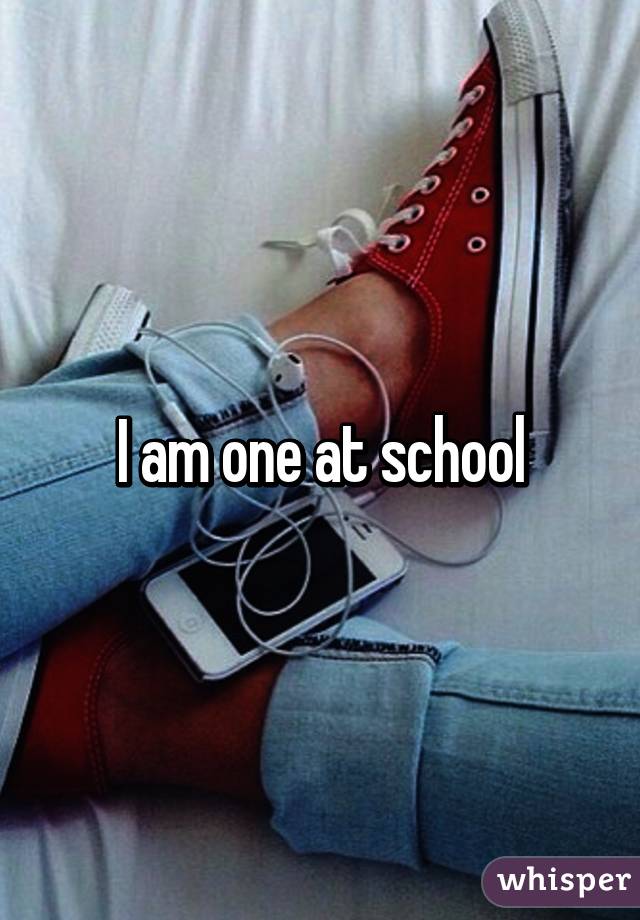 I am one at school