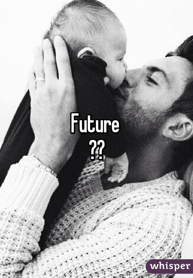 Future 
❤️