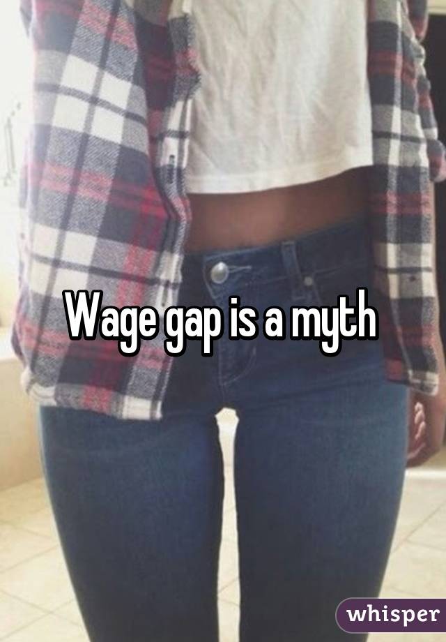 Wage gap is a myth 