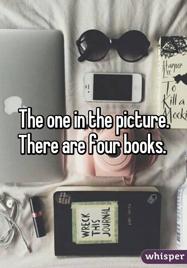 The one in the picture. There are four books. 