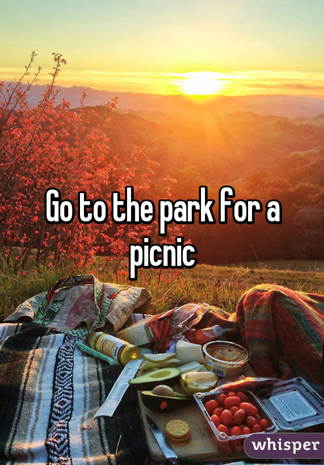 Go to the park for a picnic