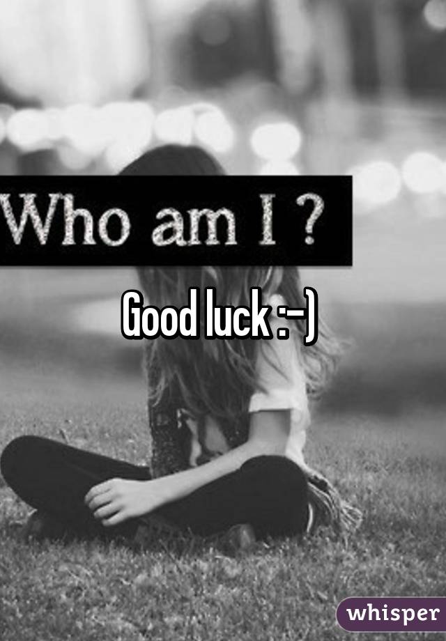 Good luck :-) 