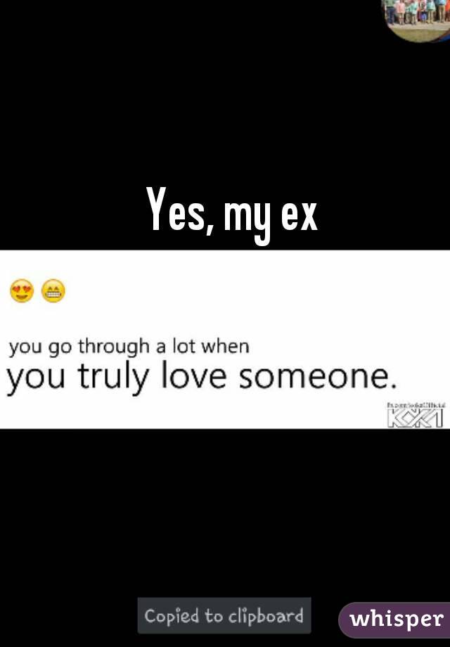 Yes, my ex