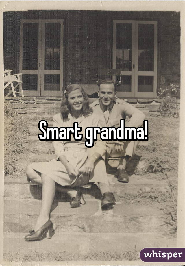 Smart grandma!