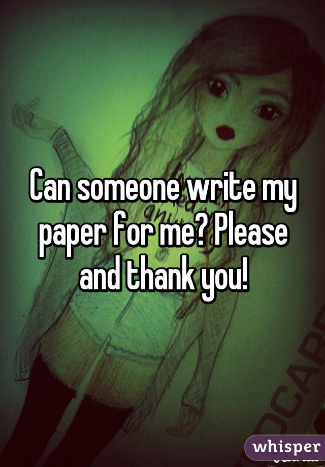 Write My Essay For Me Please DissertationTeam com