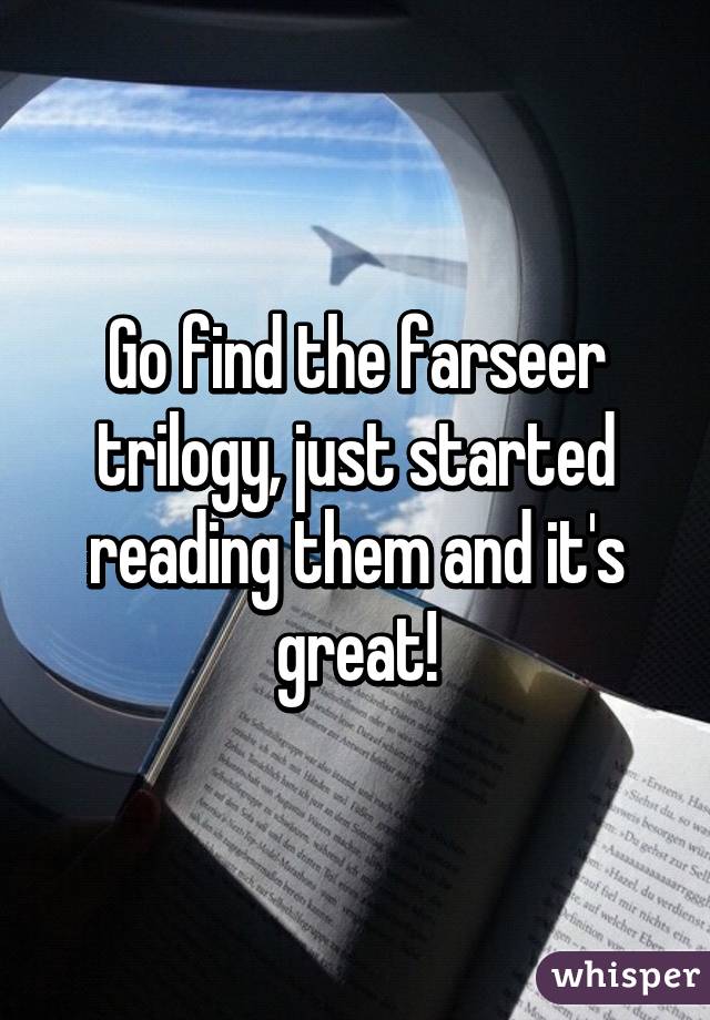 Go find the farseer trilogy, just started reading them and it's great!