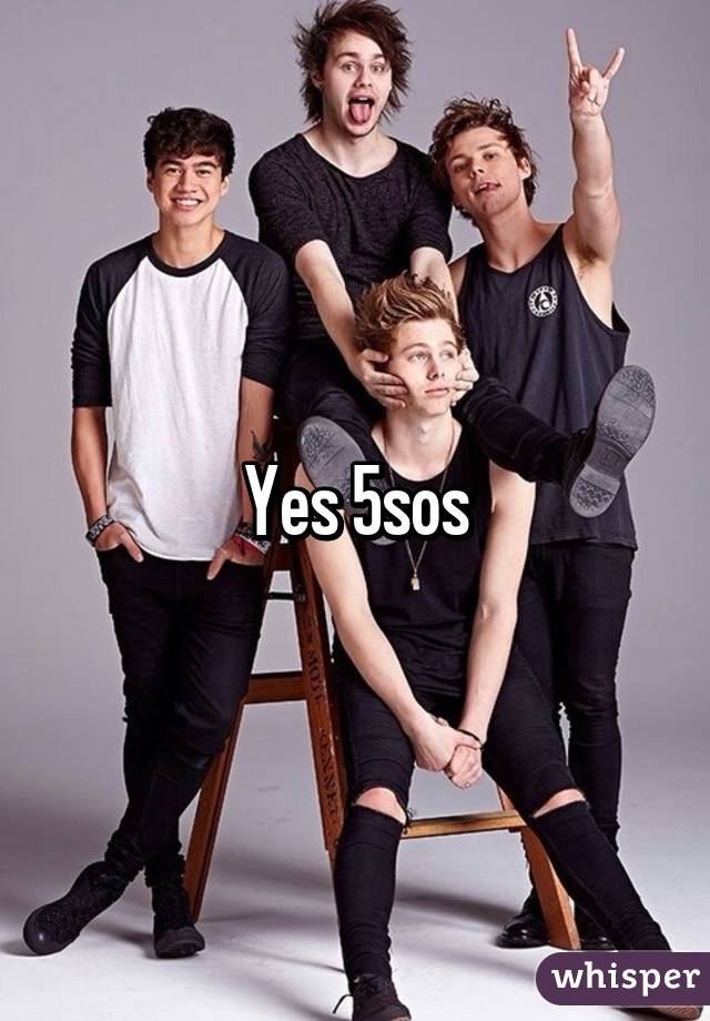 Yes 5sos