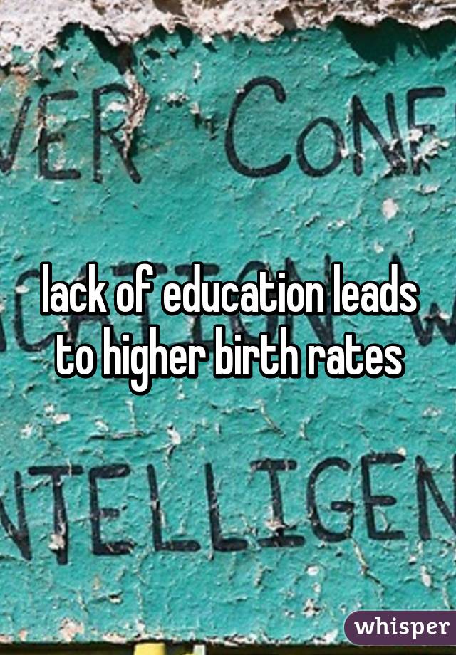 lack of education leads to higher birth rates