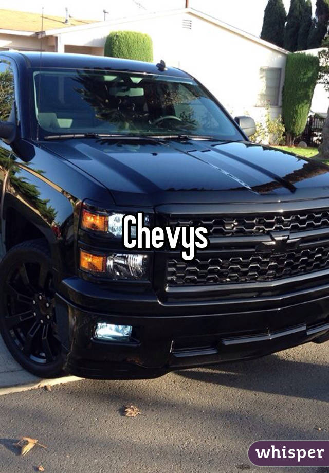 Chevys