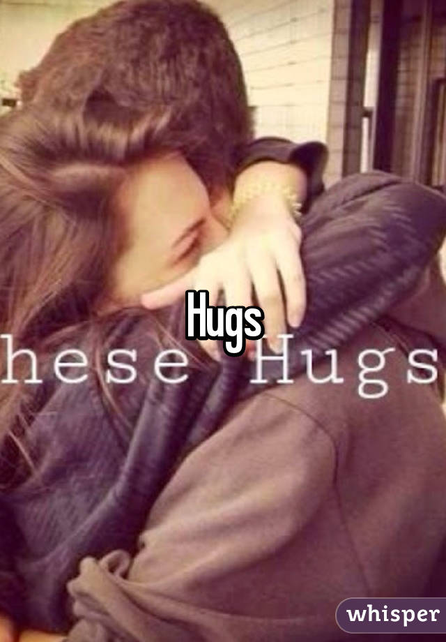 Hugs