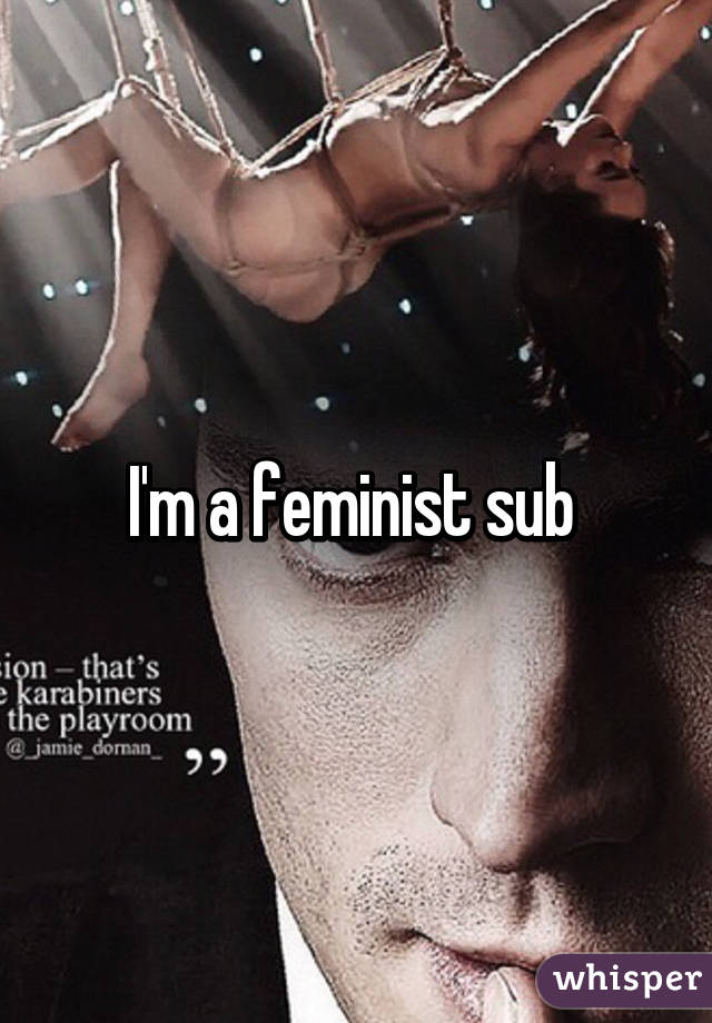 I'm a feminist sub 