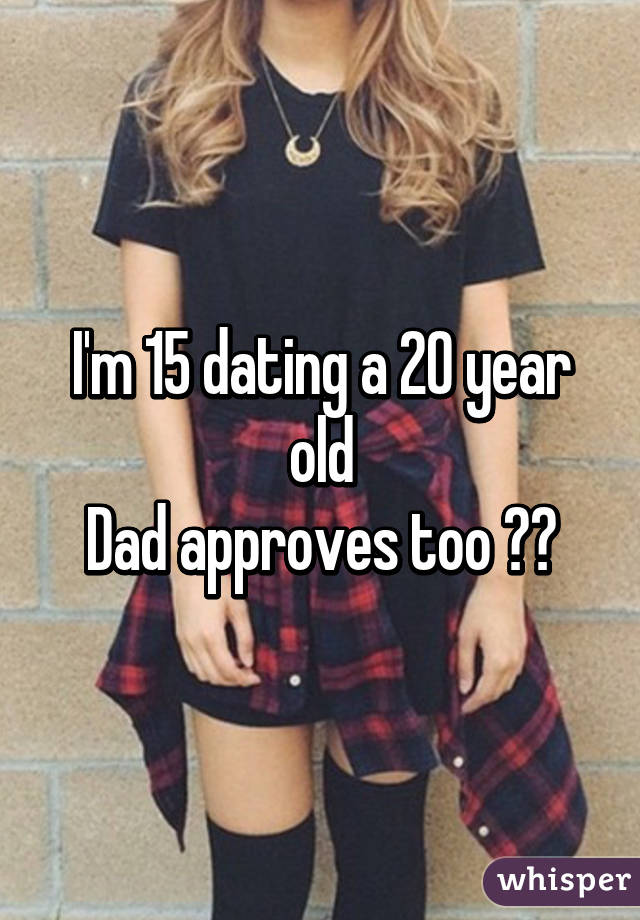 15 Year Old Dating 20 Year Old