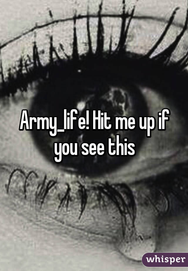 Army_life! Hit me up if you see this