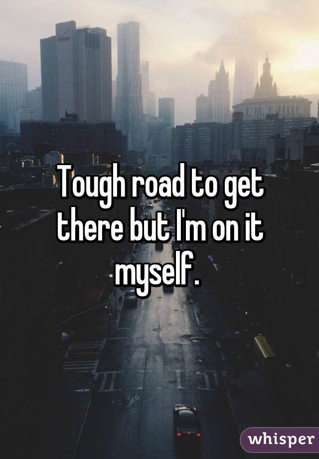 Tough road to get there but I'm on it myself. 