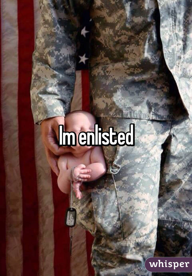 Im enlisted