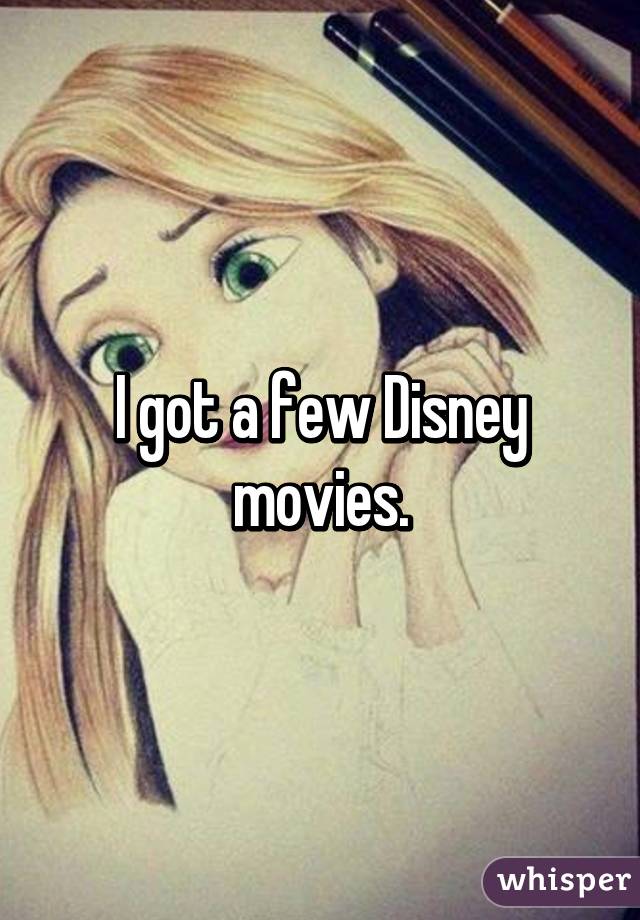 I got a few Disney movies.