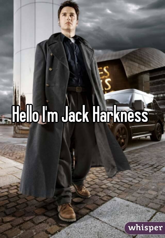 Hello I'm Jack Harkness 