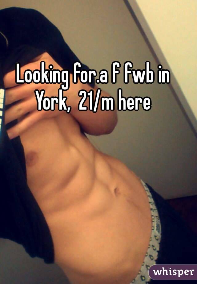 Looking for.a f fwb in York,  21/m here 