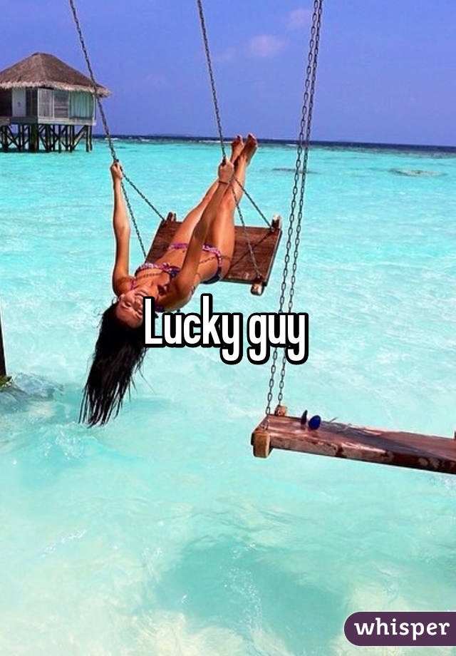 Lucky guy 