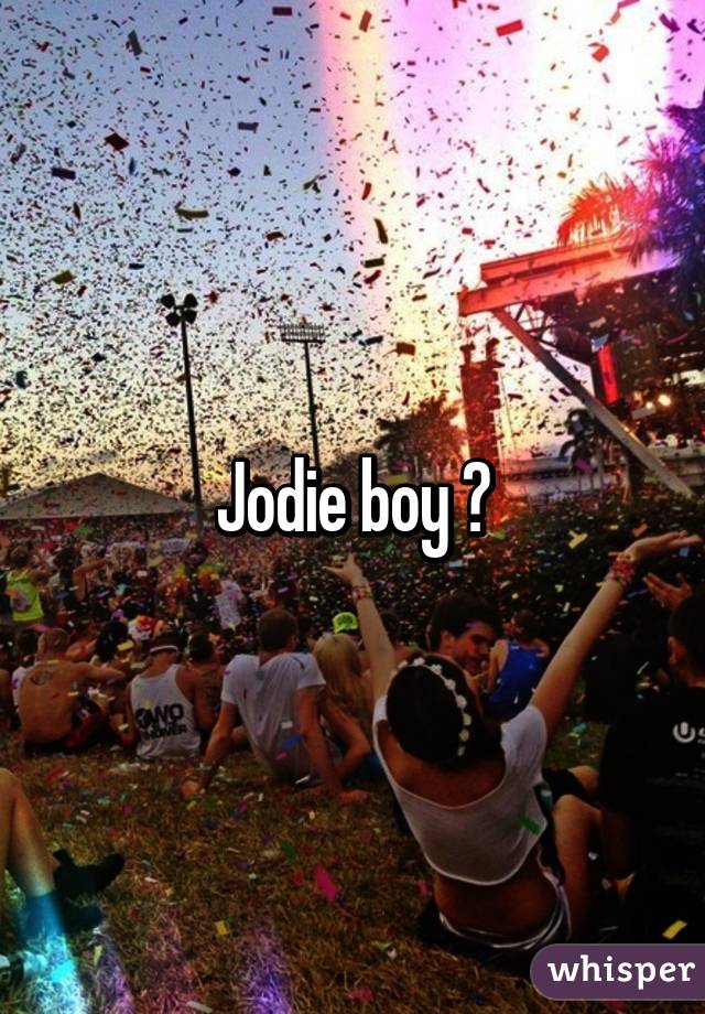 Jodie boy 😑