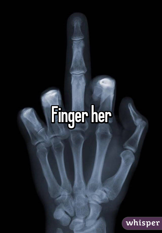 Finger her