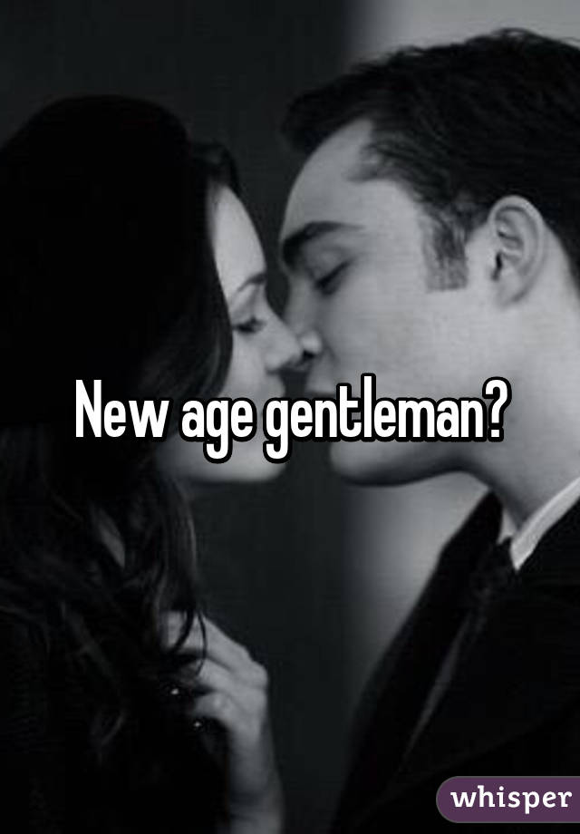 New age gentleman?