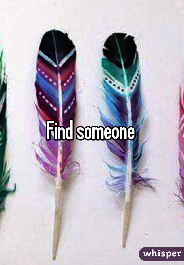 Find someone 