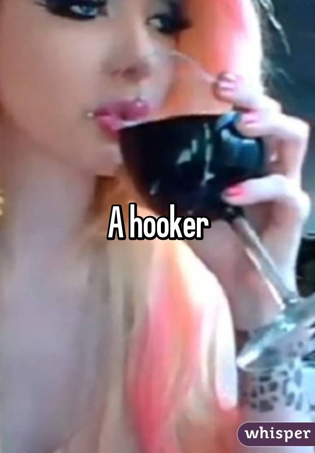 A hooker