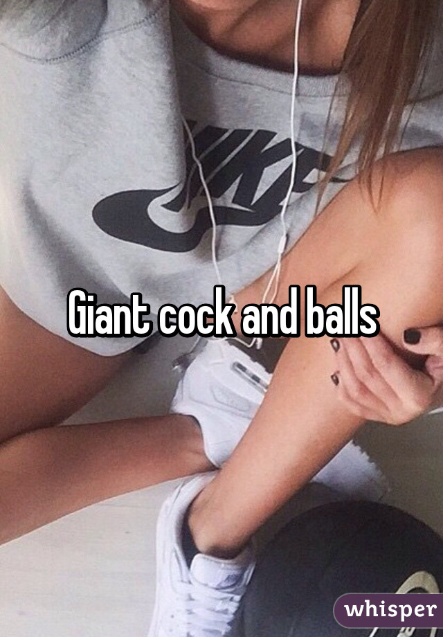 Giant cock and balls