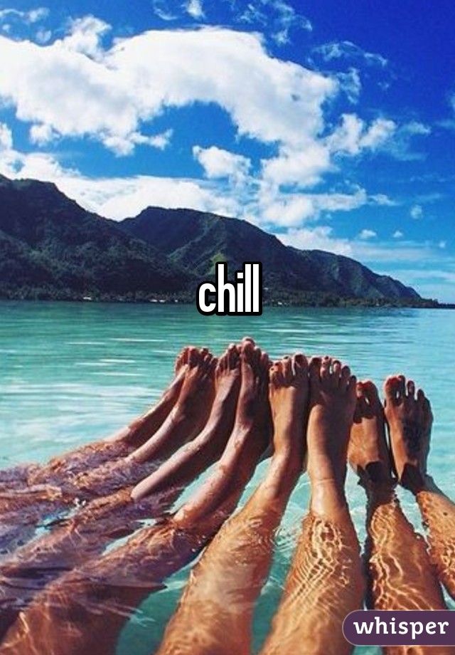 chill
